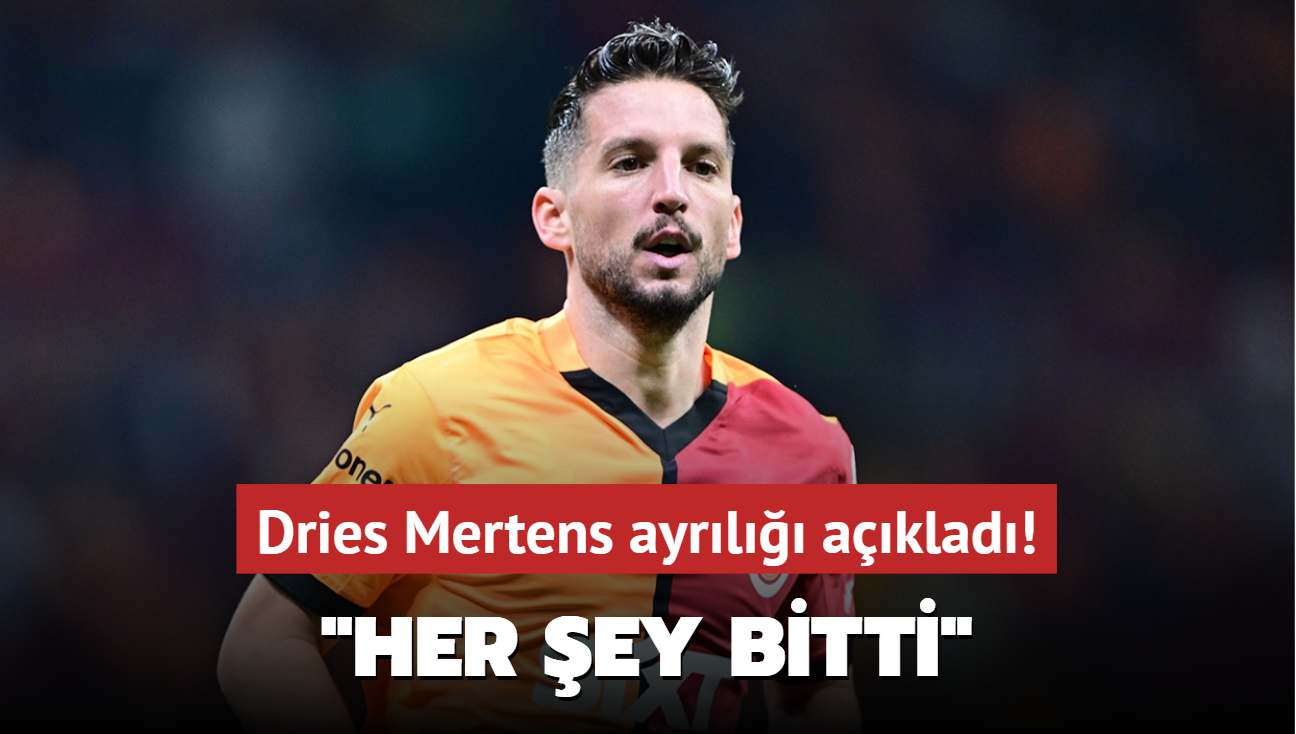 Dries Mertens ayrl aklad! "Her ey bitti"