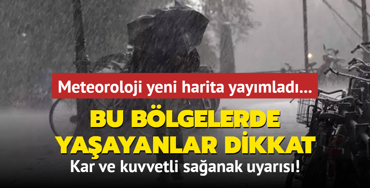 Meteoroloji yeni harita yaymlad... Bu blgelerde yaayanlar dikkat: Kar ve kuvvetli saanak uyars