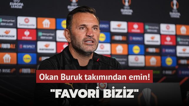 Okan Buruk takmndan emin! "Favori biziz"