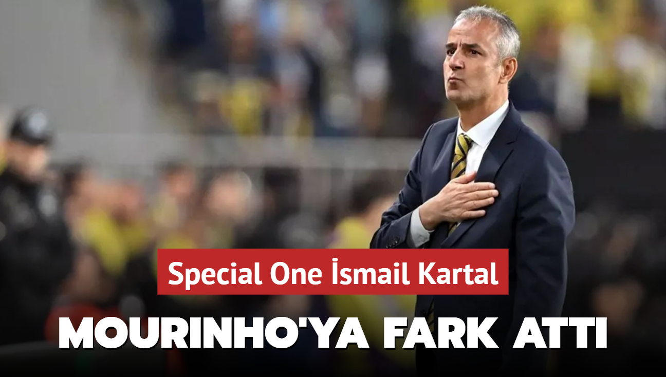 Special One smail Kartal