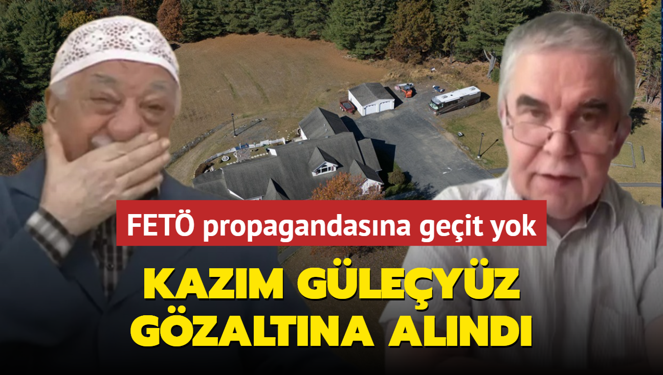 FET propagandasna geit yok! Kazm Gleyz gzaltna alnd