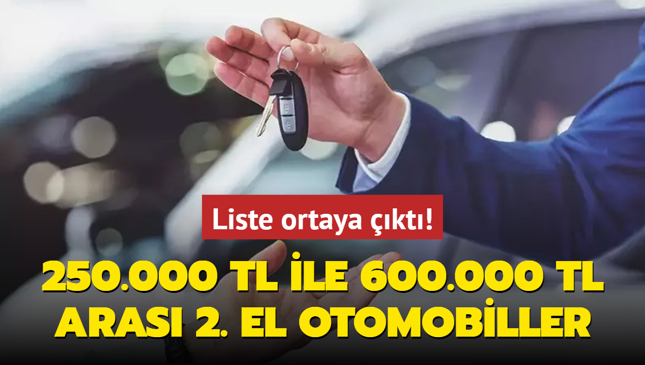 Liste kt! te 250.000 - 600.000 TL aras satlan 2. el otomobiller