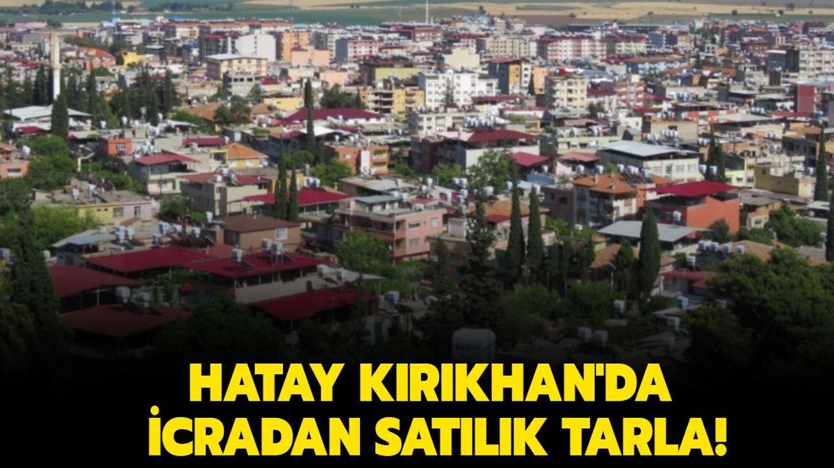 Hatay Krkhan'da icradan satlk tarla!