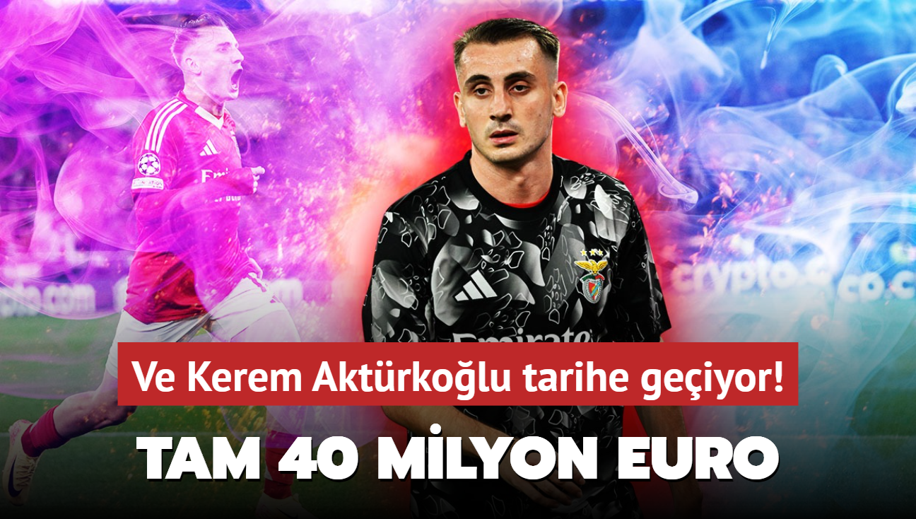 Ve Kerem Aktrkolu tarihe geiyor! Tam 40 milyon euro