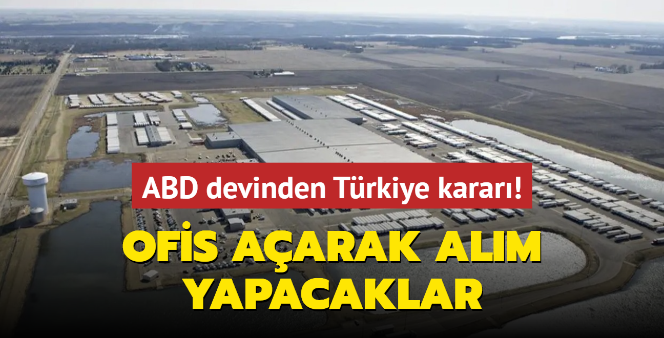 ABD devinden Trkiye karar! Ofis ap alm yapacaklar