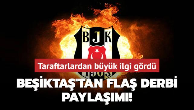 Beikta'tan fla derbi paylam! Siyah beyazl taraftarlardan byk ilgi grd