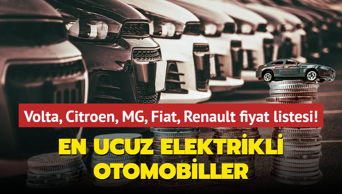 En ucuz elektrikli otomobiller! Volta, Citroen, MG, Fiat, Renault fiyat listesi