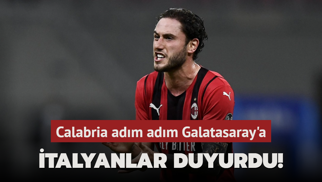 talyanlar duyurdu! Calabria adm adm Galatasaray'a