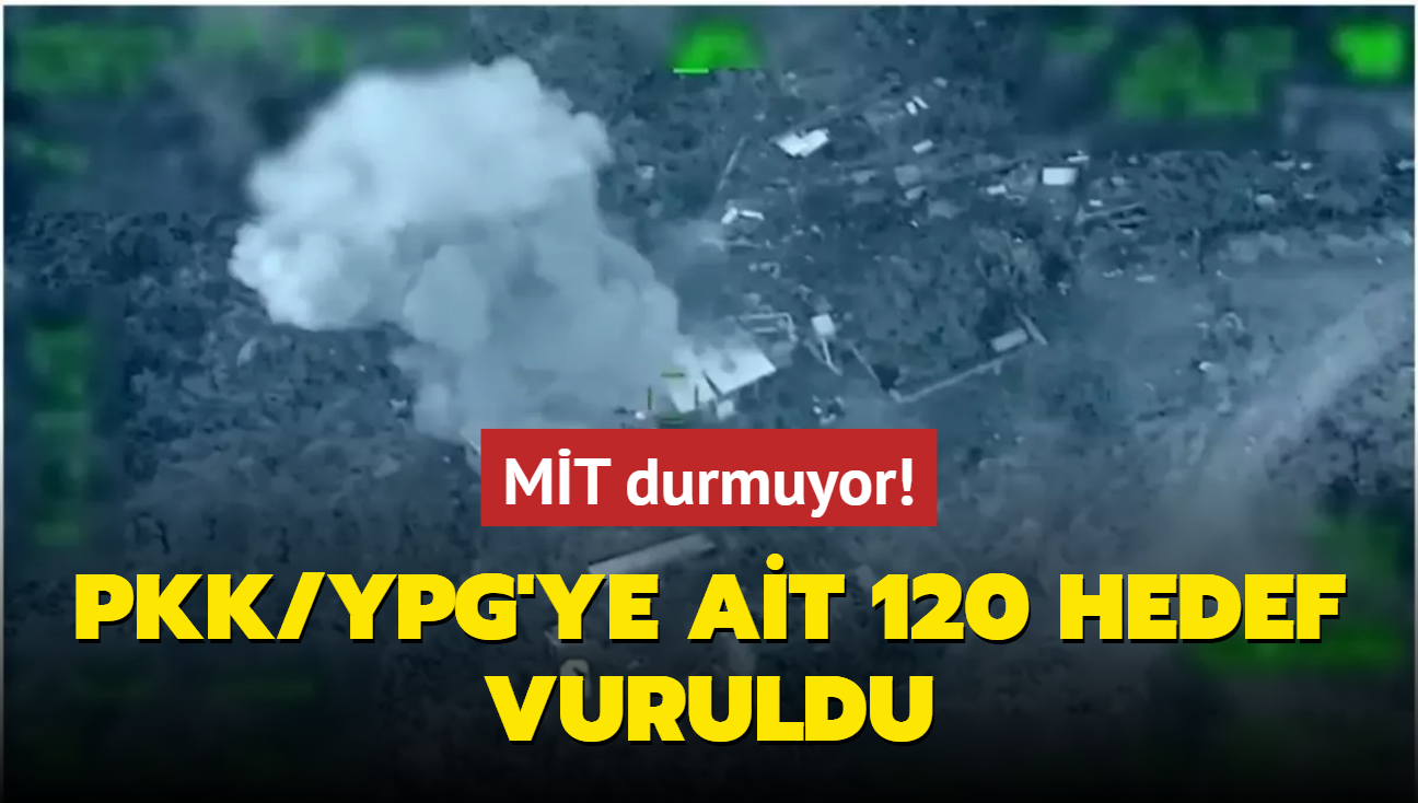 MT durmuyor! PKK/YPG'ye ait 120 hedef vuruldu