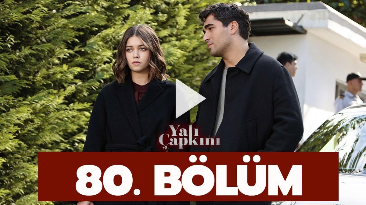 Yal apkn 80. blm izle CANLI! Yal apkn izle tek para, full HD!