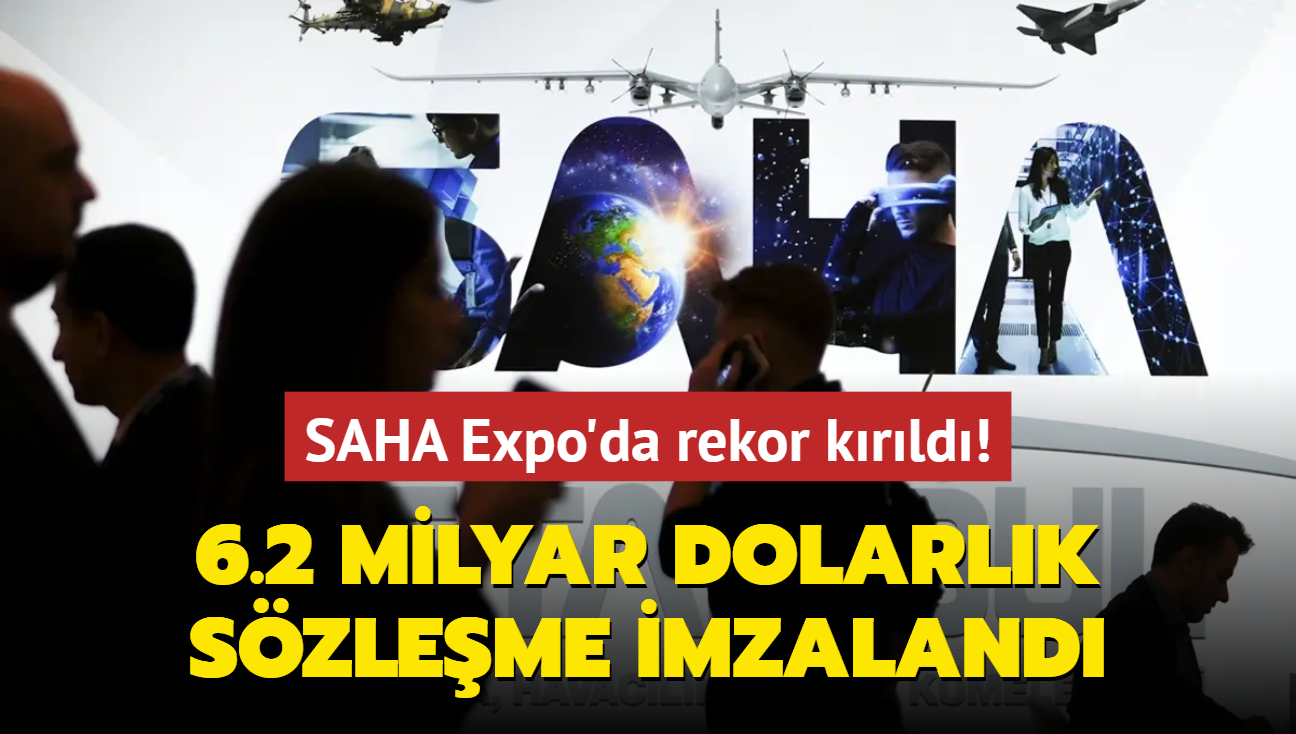 6.2 milyar dolarlk szleme... SAHA Expo'da rekor krld! 