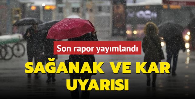 Saanak ve kar uyars! Son rapor yaymland