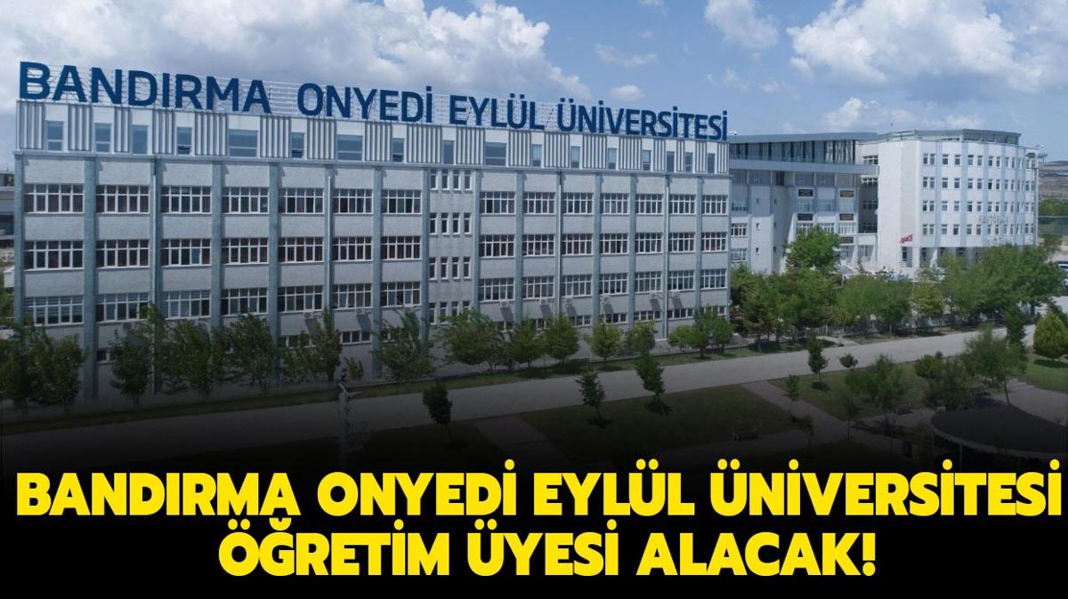 Bandrma Onyedi Eyll niversitesi retim yesi alacak!