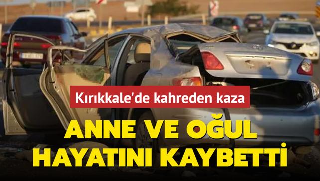 Krkkale'de kahreden kaza: Anne ve oul hayatn kaybetti