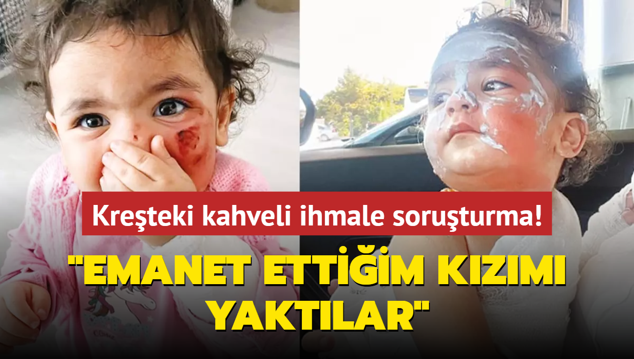 Kreteki kahveli ihmale soruturma: Emanet ettiim kzm krete yaktlar' 