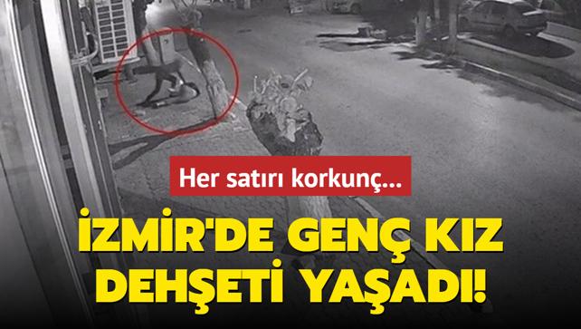 Her satr korkun... zmir'de gen kz deheti yaad!