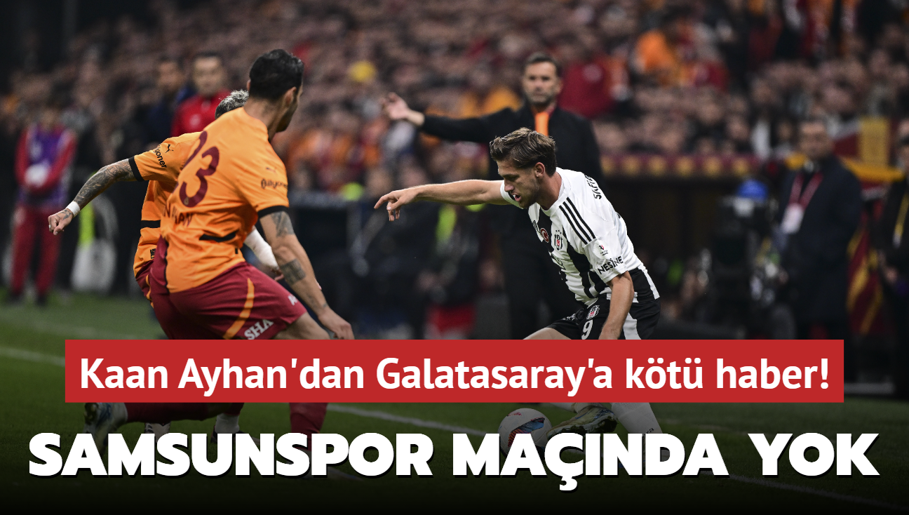 Kaan Ayhan'dan Galatasaray'a kt haber! Samsunspor manda yok