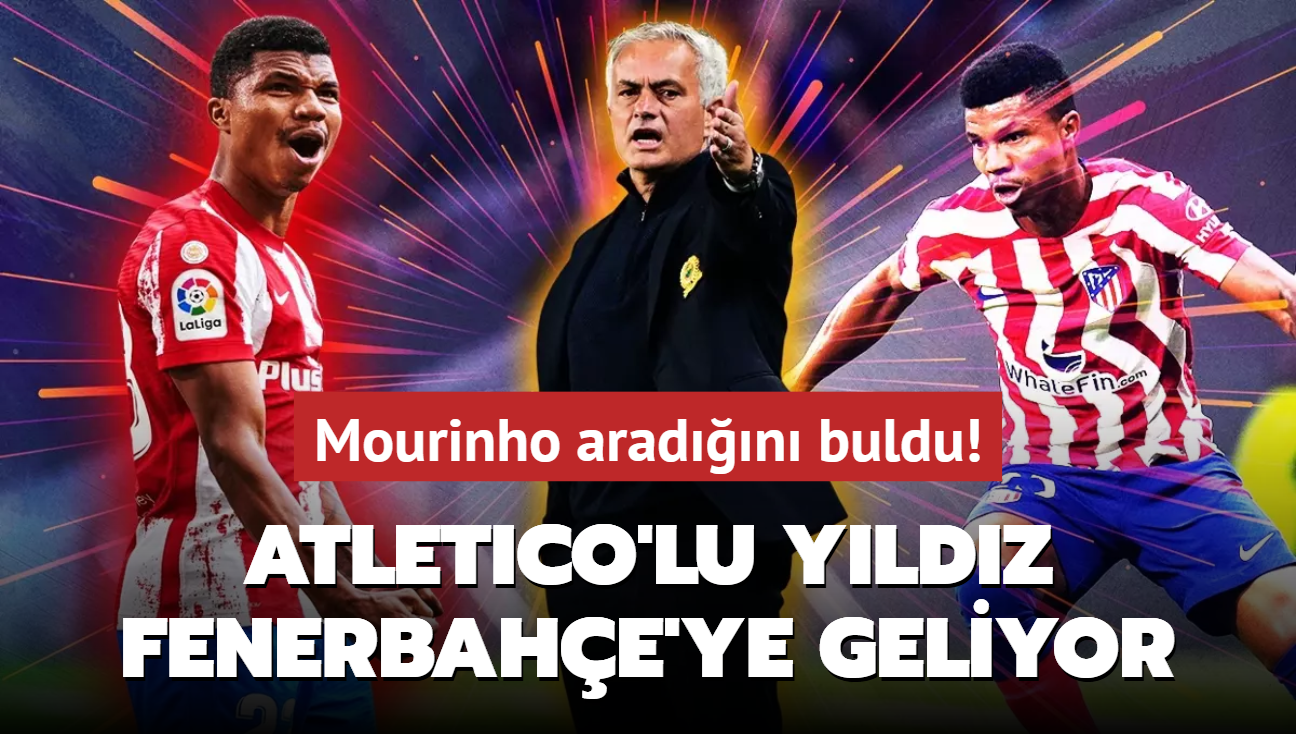 Mourinho aradn buldu! Atletico Madrid'li yldz Fenerbahe'ye geliyor