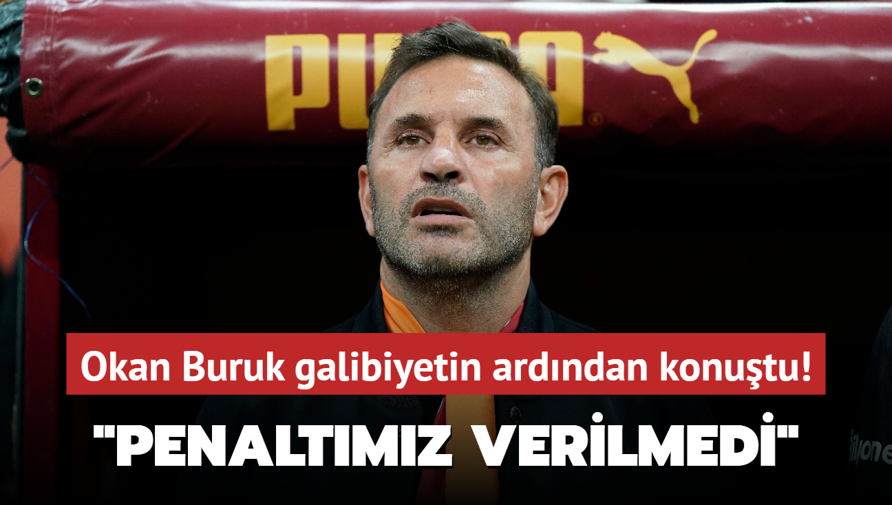 Okan Buruk galibiyetin ardndan konutu! "Penaltmz verilmedi"