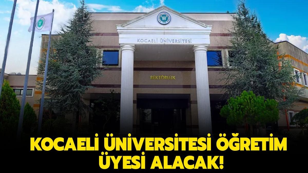 Kocaeli niversitesi retim yesi alacak!