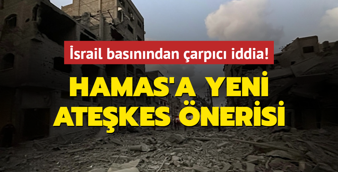 srail basnndan arpc iddia! Hamas'a yeni atekes nerisi