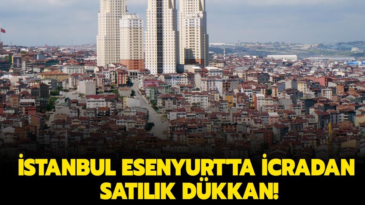 stanbul Esenyurt'ta icradan satlk dkkan!