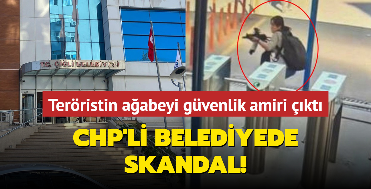 CHP'li belediyede skandal... Terristin aabeyi gvenlik amiri kt