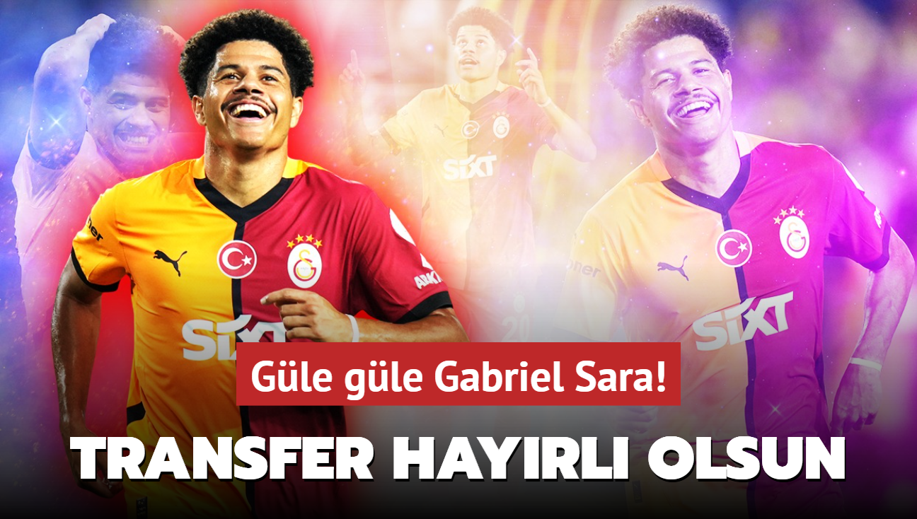 Gle gle Gabriel Sara! Transfer hayrl olsun