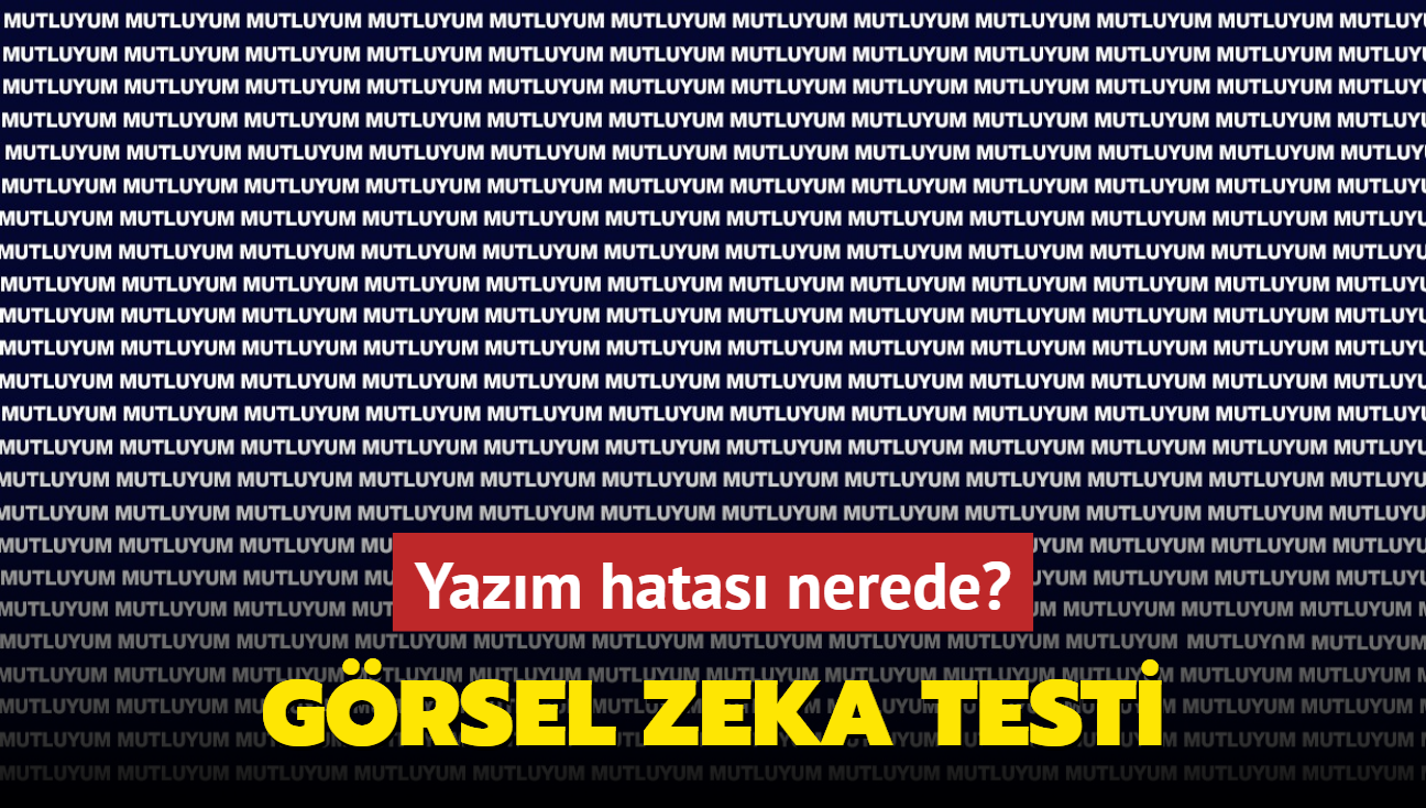 Yazm hatas nerede" Grsel zeka testini 3 saniyede zenler ok ansl