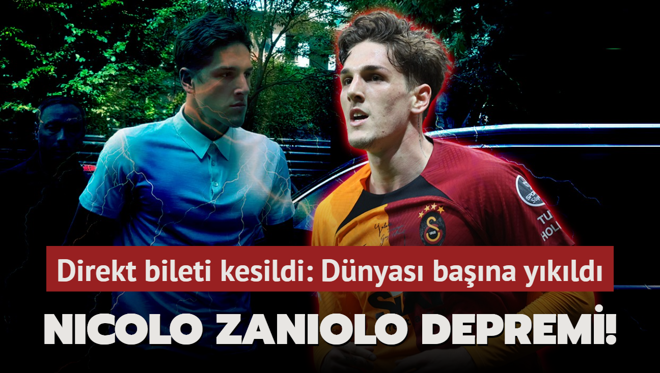 Nicolo Zaniolo depremi! Direkt bileti kesildi: Dnyas bana ykld