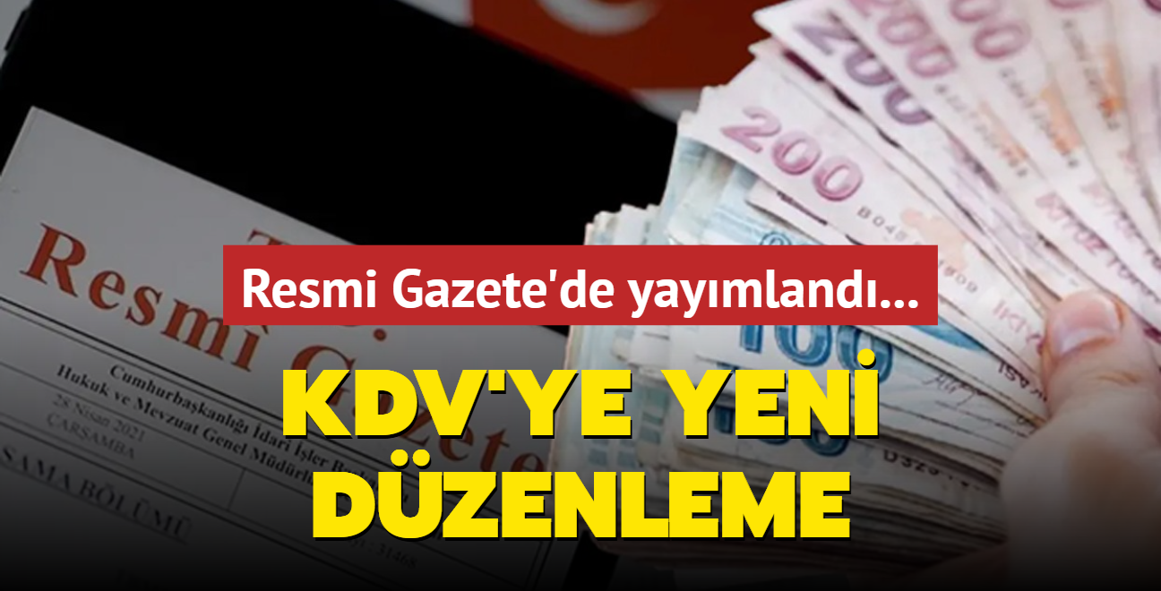 Resmi Gazete'de yaymland... KDV'ye yeni dzenleme