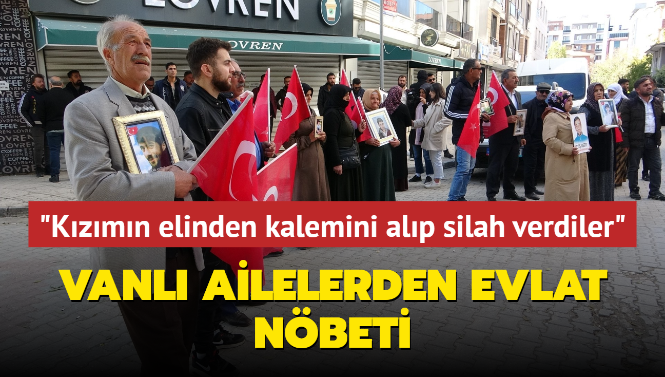 Vanl ailelerden evlat nbeti... "Kzmn elinden kalemini alp silah verdiler"