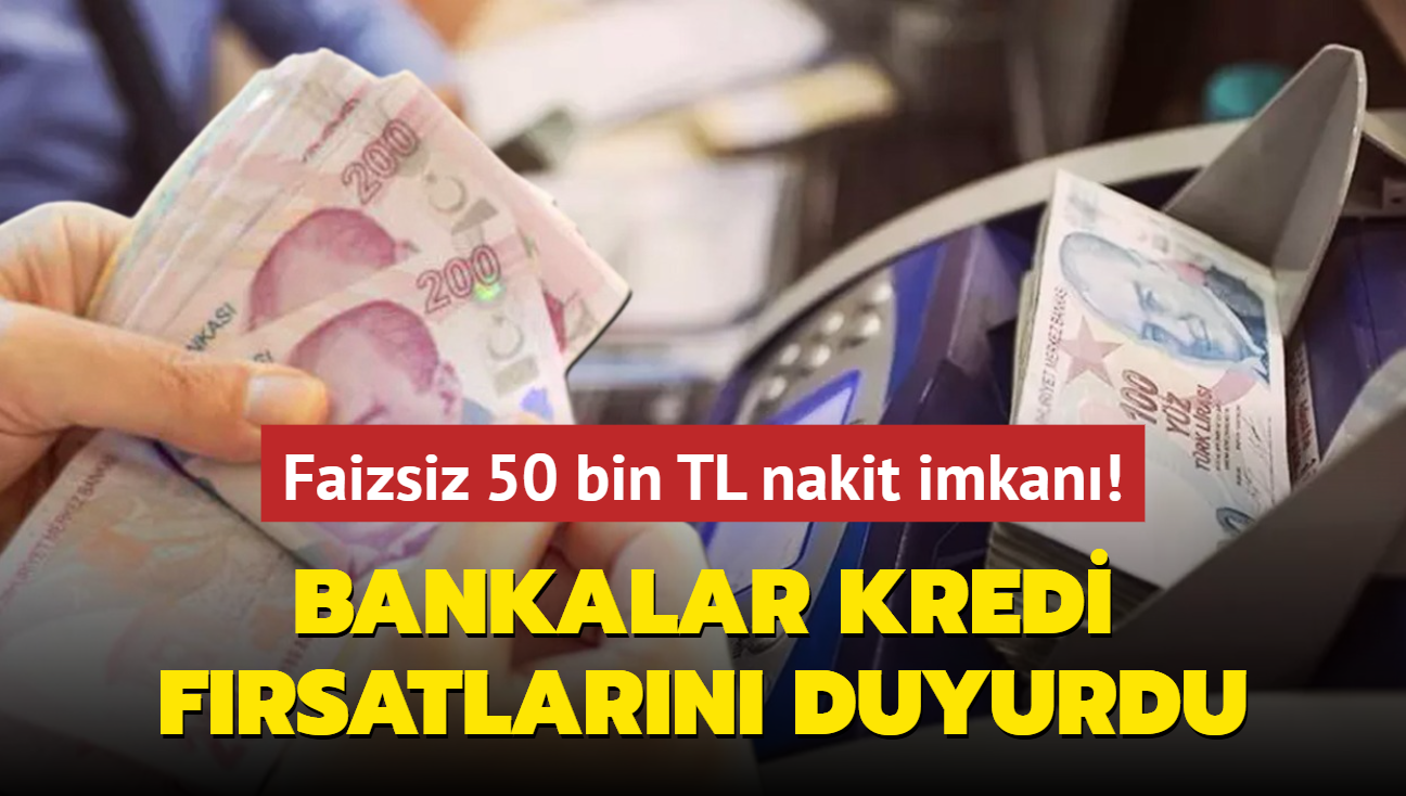 Bankalar pe pee duyurdu: Faizsiz 50 bin TL! Kredi isteyenler bankalara akn ediyor