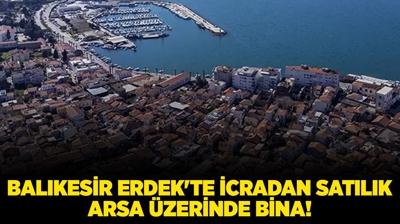 Balkesir Erdek'te icradan satlk bina!