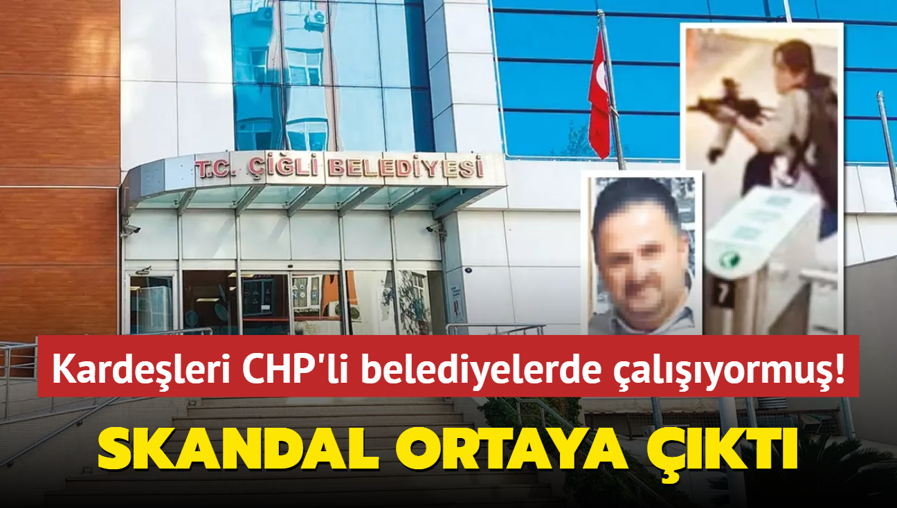 Terristin 2 kardeinin CHP'li belediyelerde alt ortaya kt