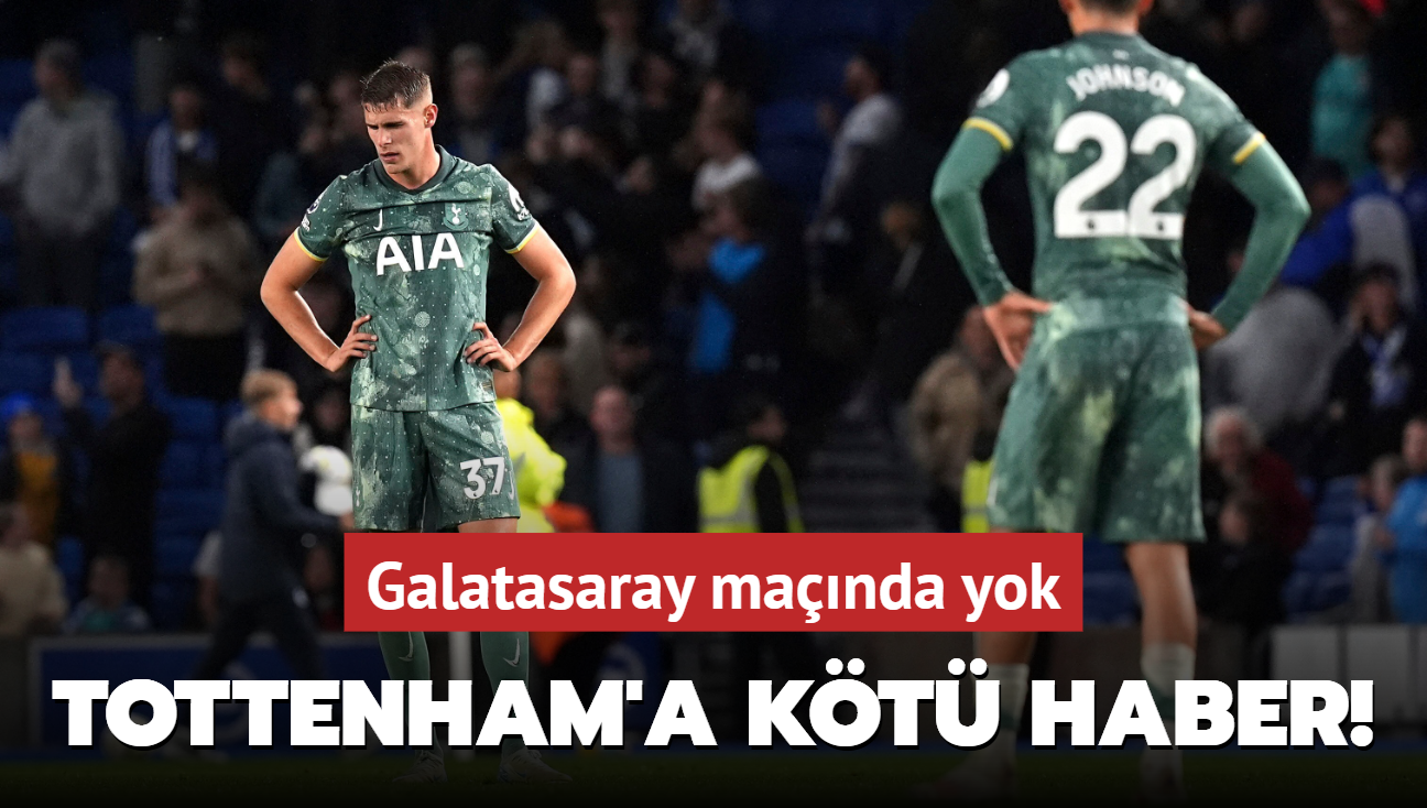 Tottenham'a kt haber! Galatasaray manda yok