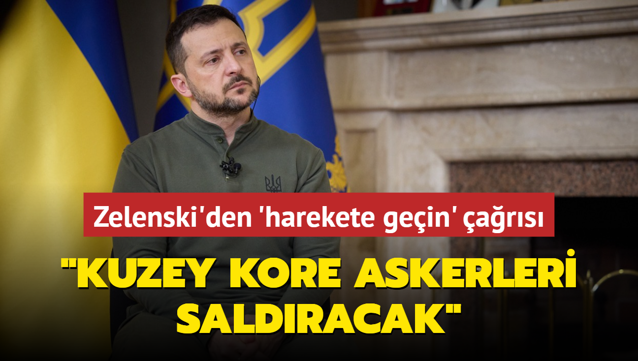 Zelenski'den 'harekete gein' ars: Kuzey Kore askerleri saldracak