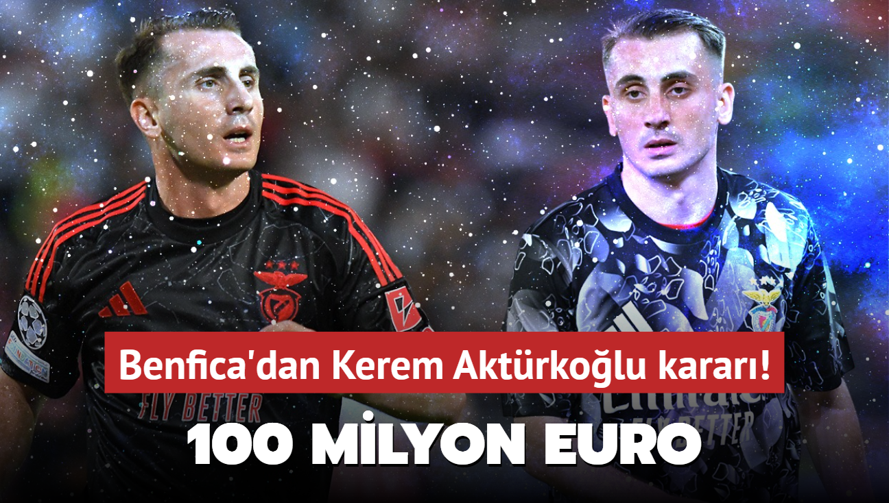 Benfica'dan Kerem Aktrkolu karar! 100 milyon euro'luk rekor