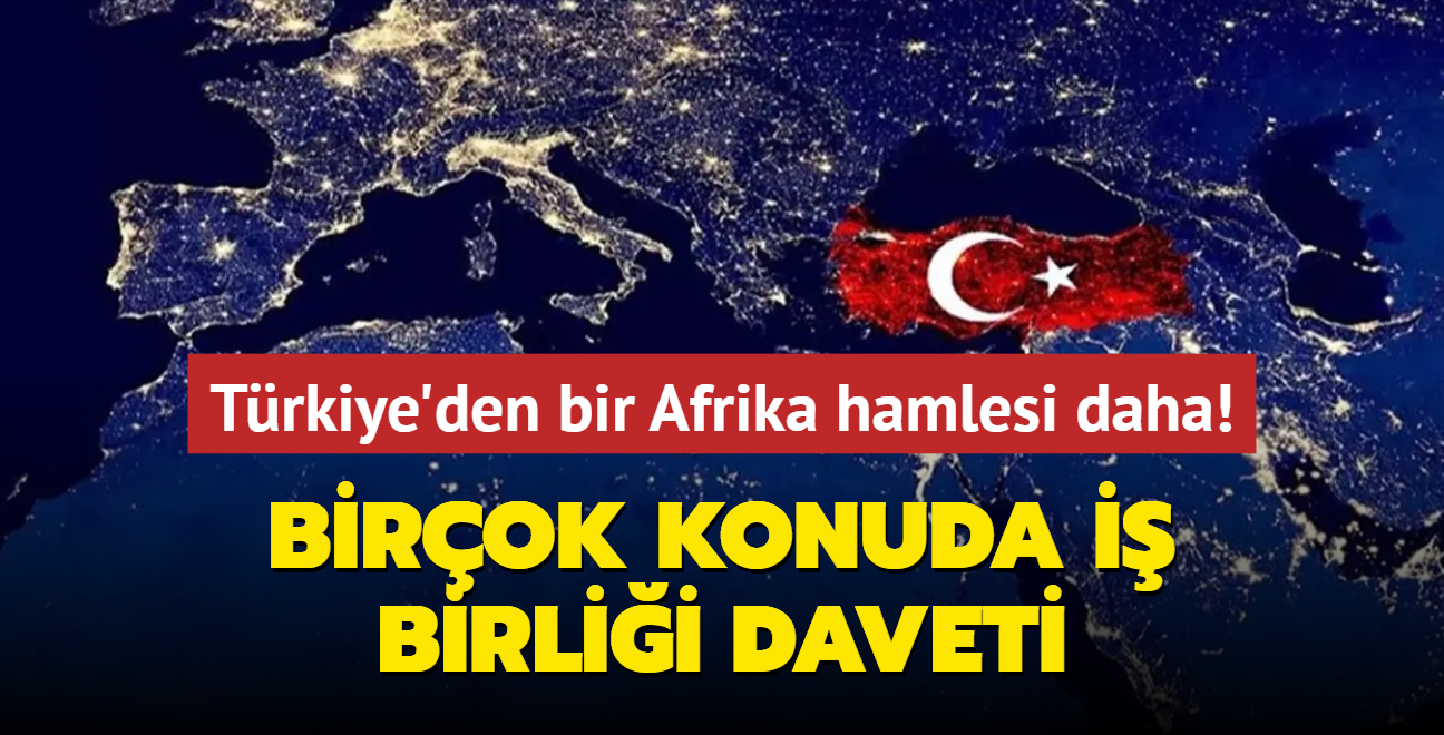 Trkiye'den bir Afrika hamlesi daha! Petrol ve maden arama iin davet ettiler