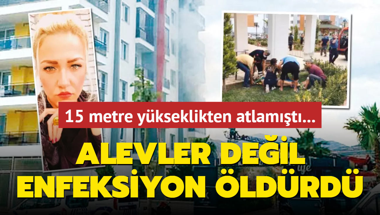 Alevler deil, enfeksiyon ldrd