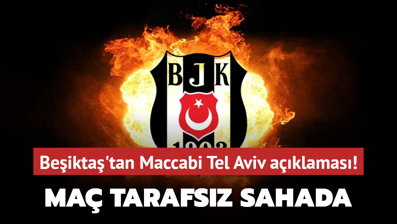 Beikta'tan Maccabi Tel Aviv aklamas! Ma tarafsz sahada 