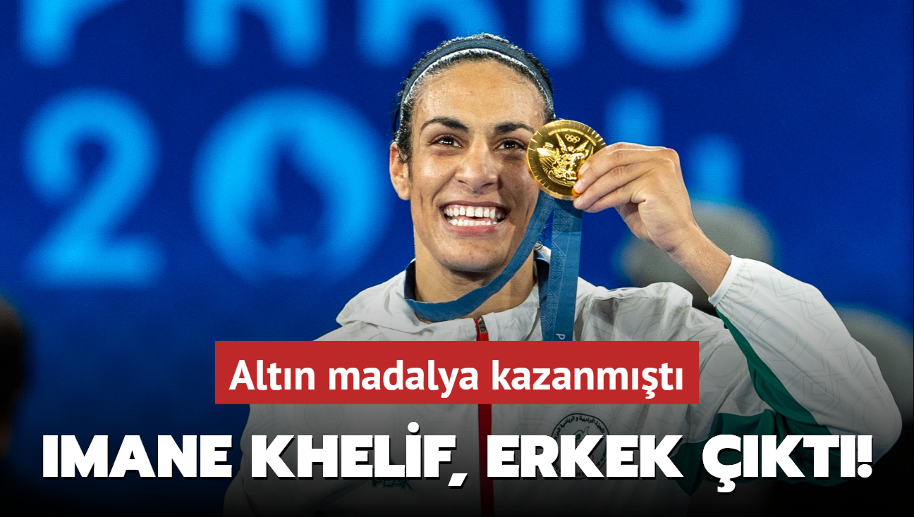 Imane Khelif, erkek kt! Altn madalya kazanmt