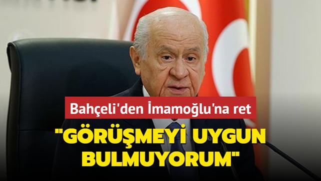 Baheli'den mamolu'na ret: Grmeyi uygun bulmuyorum