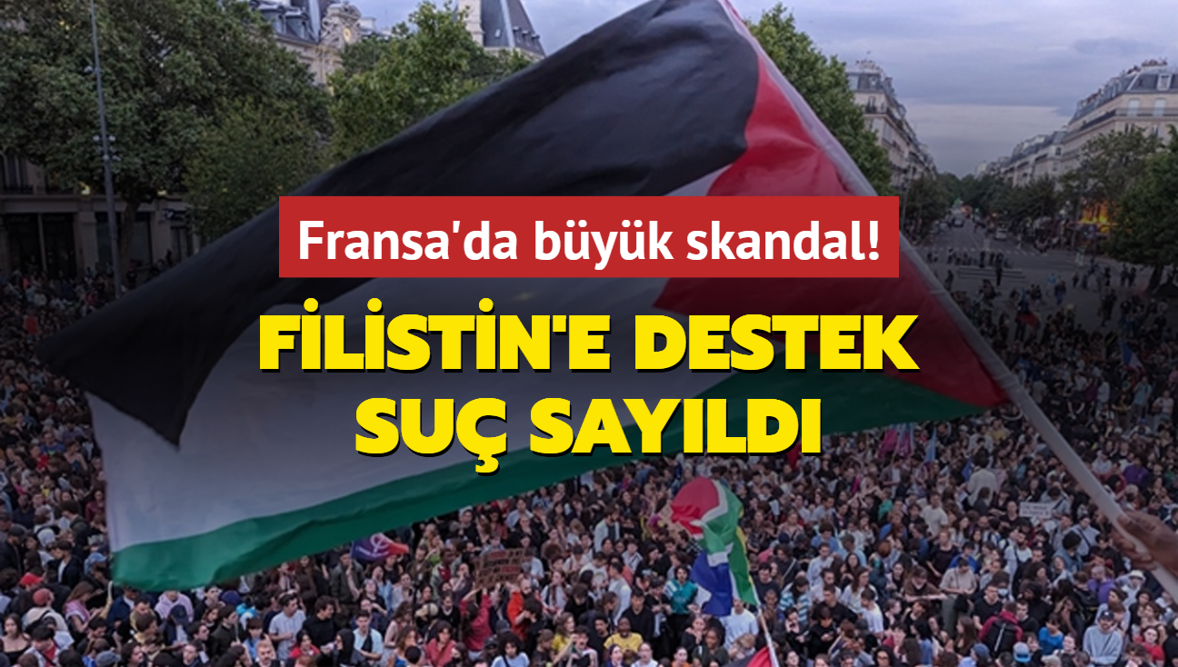 Fransa'da byk skandal! Filistin'e destek su sayld