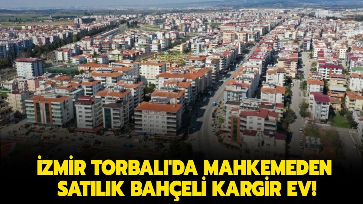 zmir Torbal'da mahkemeden satlk baheli kargir ev!