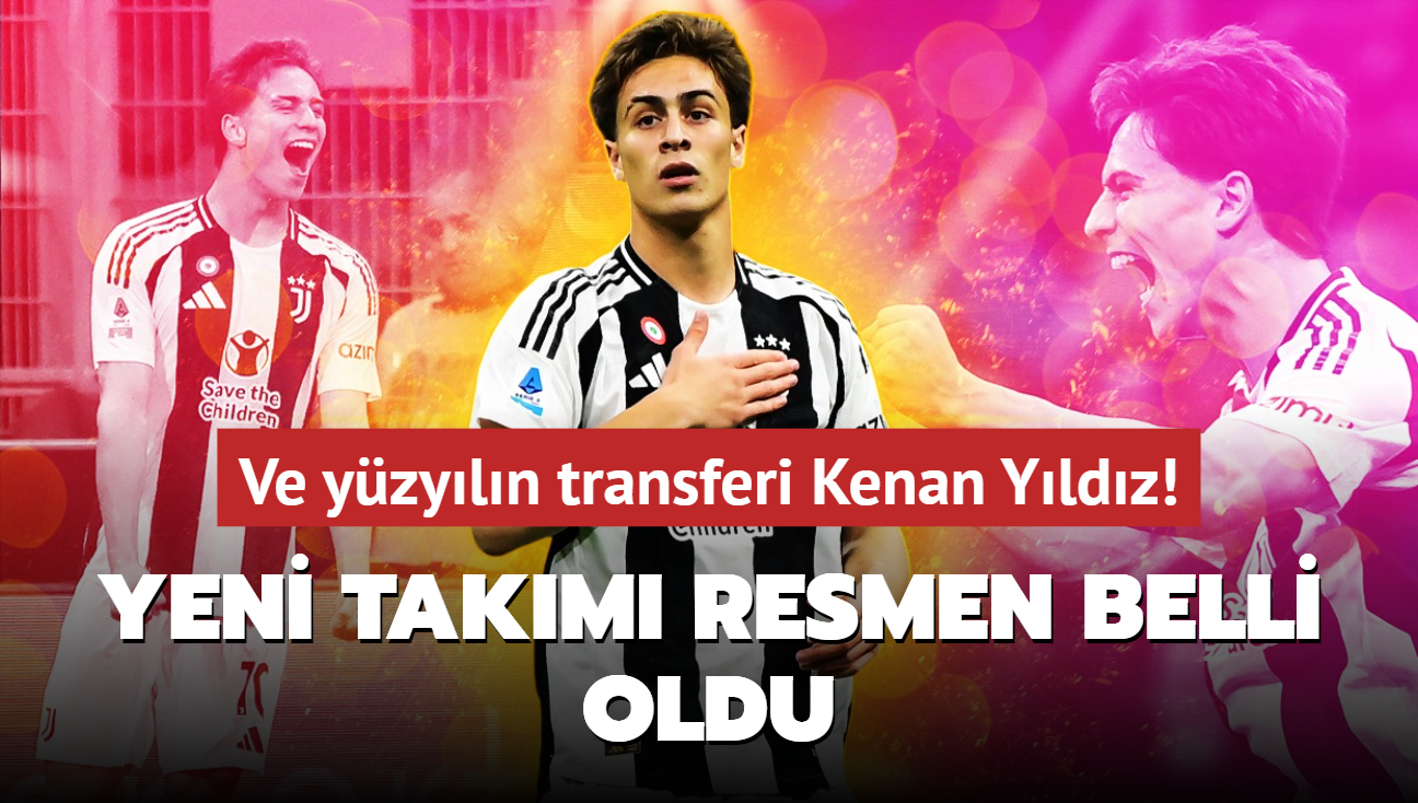 Ve yzyln transferi Kenan Yldz! Yeni takm resmen belli oldu