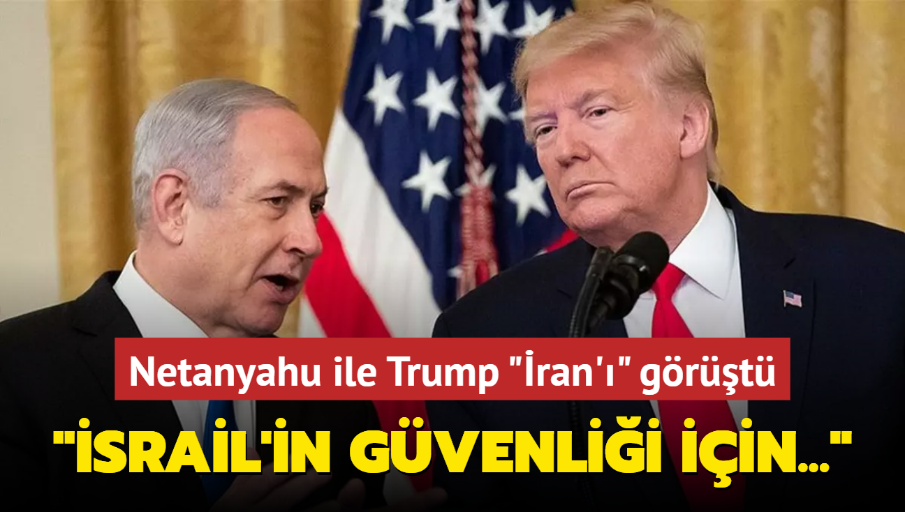 Netanyahu ile Trump 'ran'' grt