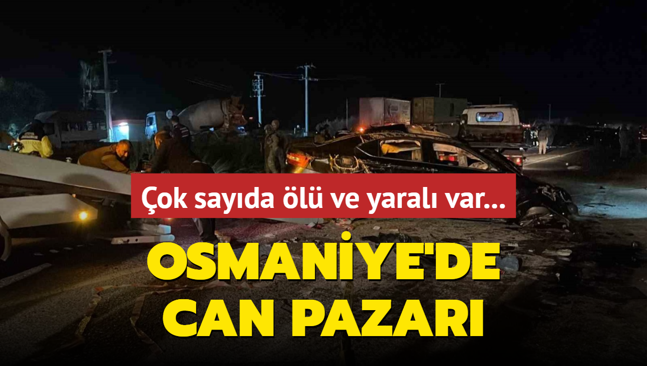 Osmaniye'de can pazar: ok sayda l ve yaral var