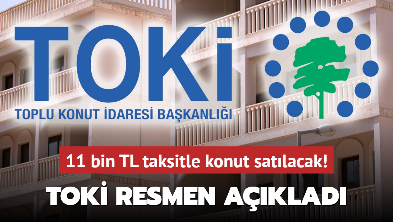 TOK resmen aklad: 11 bin TL taksitle konut satlacak! Peinat ise...