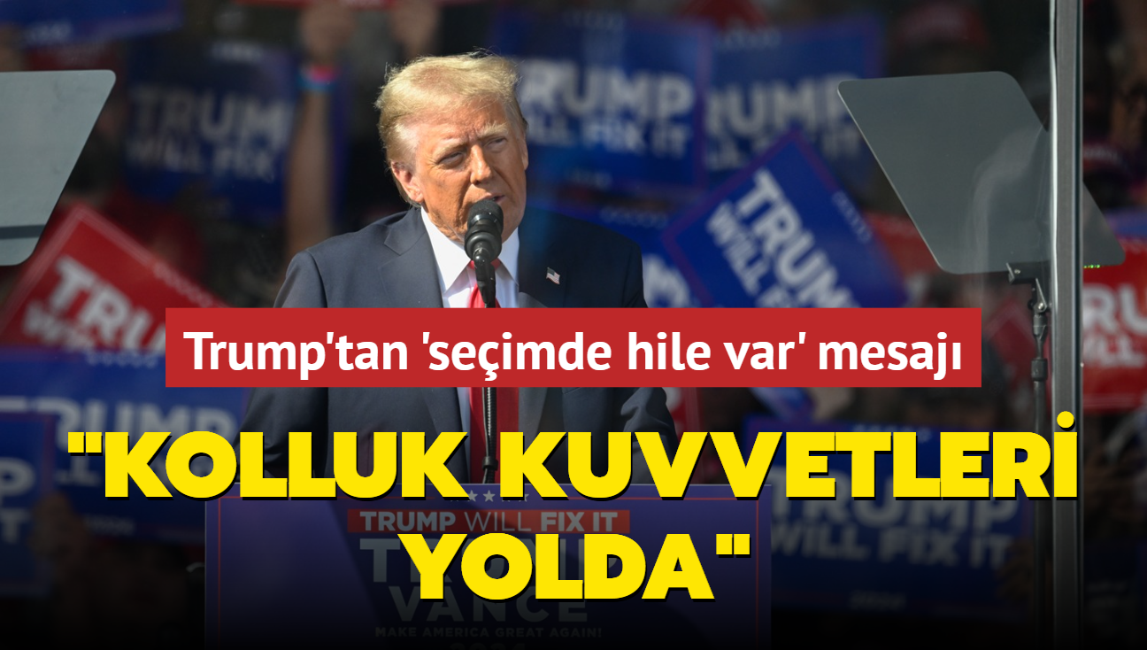 Trump'tan 'seimde hile var' mesaj! "Kolluk kuvvetleri yolda"